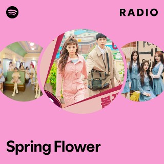 Spring Flower Radio | Spotify Playlist