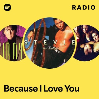 Because I Love You Radio - playlist by Spotify | Spotify