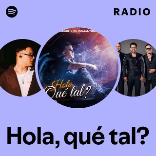 Hola Qué Tal Radio Spotify Playlist