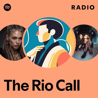 The Rio Call Radio | Spotify Playlist