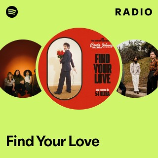 Find Your Love Radio | Spotify Playlist