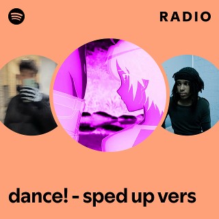 Dance Sped Up Vers Radio Playlist By Spotify Spotify