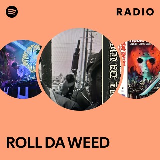 ROLL DA WEED Radio | Spotify Playlist