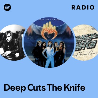 Deep Cuts The Knife Radio | Spotify Playlist