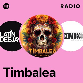 Timbalea Radio | Spotify Playlist