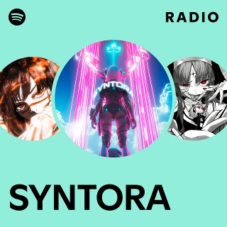 SYNTORA Radio | Spotify Playlist