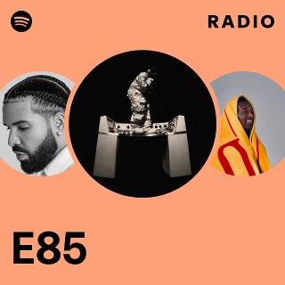 E85 Radio | Spotify Playlist