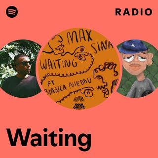 Waiting Radio | Spotify Playlist