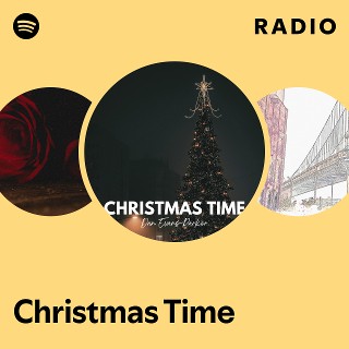 Christmas Time Radio | Spotify Playlist