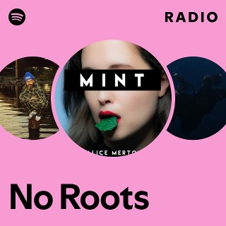 No Roots Radio | Spotify Playlist