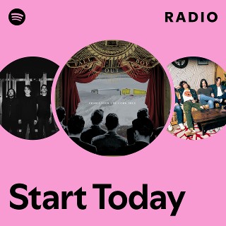 Start Today Radio | Spotify Playlist