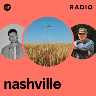 nashville Radio - playlist by Spotify | Spotify