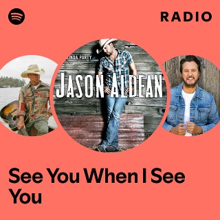 See You When I See You Radio | Spotify Playlist