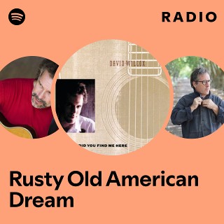 Rusty Old American Dream Radio