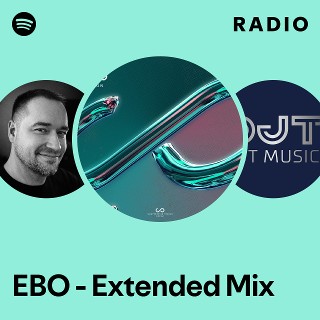 EBO - Extended Mix Radio | Spotify Playlist