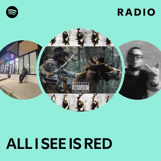 ALL I SEE IS RED Radio | Spotify Playlist