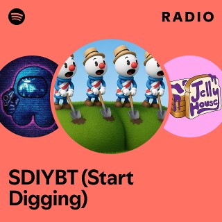 SDIYBT (Start Digging) Radio | Spotify Playlist