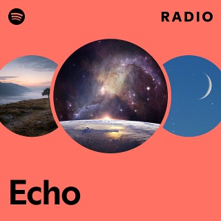 Echo Radio | Spotify Playlist