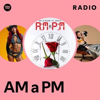 AM a PM Radio - playlist by Spotify | Spotify