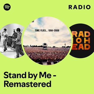 Stand by Me - Remastered Radio | Spotify Playlist