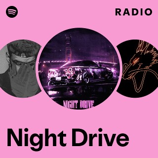 Night Drive Radio | Spotify Playlist