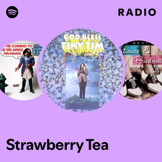 Strawberry Tea Radio | Spotify Playlist