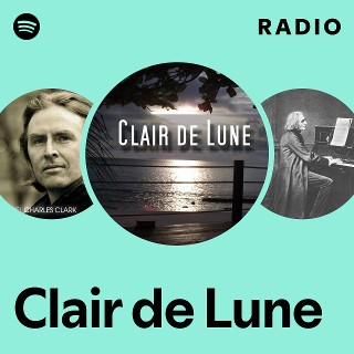 Clair de Lune Radio - playlist by Spotify | Spotify