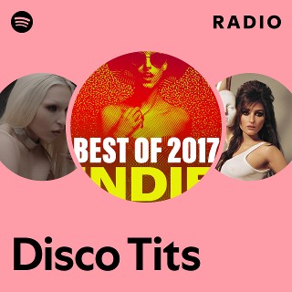 Disco Tits Radio | Spotify Playlist