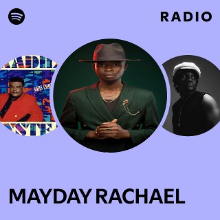 MAYDAY RACHAEL Radio | Spotify Playlist