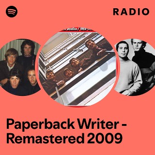 Paperback Writer - Remastered 2009 Radio - playlist by Spotify | Spotify