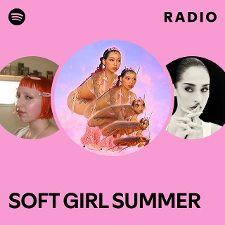 SOFT GIRL SUMMER Radio | Spotify Playlist