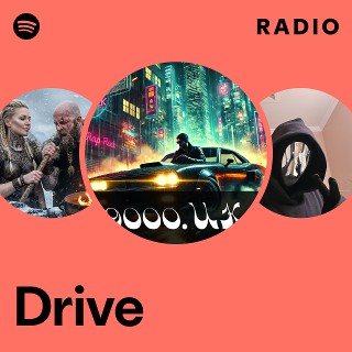 Drive Radio | Spotify Playlist