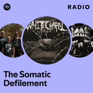 The Somatic Defilement Radio | Spotify Playlist