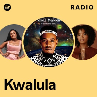Kwalula Radio | Spotify Playlist
