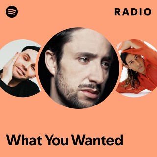 What You Wanted Radio | Spotify Playlist
