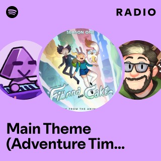 Main Theme (Adventure Time: Fionna and Cake) Radio