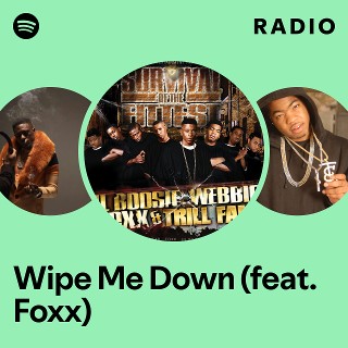 Wipe Me Down (feat. Foxx) Radio | Spotify Playlist