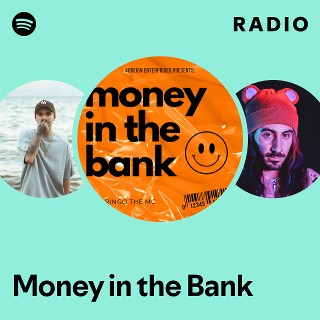 Money in the Bank Radio | Spotify Playlist