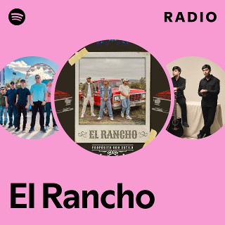 El Rancho Radio | Spotify Playlist