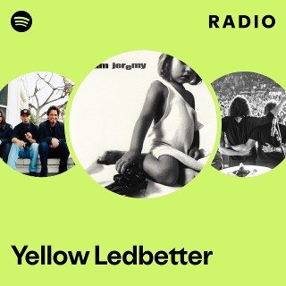 Yellow Ledbetter Radio | Spotify Playlist