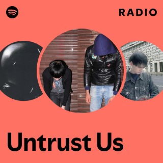 Untrust Us Radio | Spotify Playlist