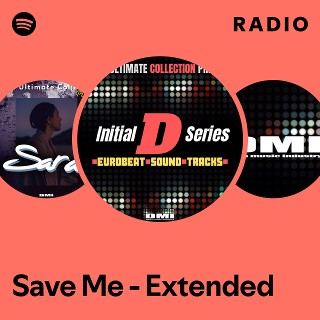 Save Me - Extended Radio | Spotify Playlist