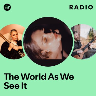 The World As We See It Radio