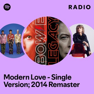 Modern Love - Single Version; 2014 Remaster Radio | Spotify Playlist