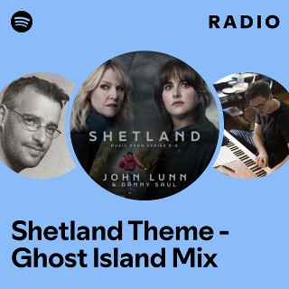 Shetland Theme - Ghost Island Mix Radio
