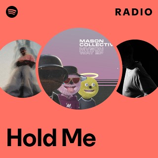 Hold Me Radio | Spotify Playlist
