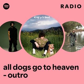 all dogs go to heaven - outro Radio