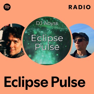 Eclipse Pulse - Original Radio | Spotify Playlist