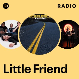 Little Friend Radio - playlist by Spotify | Spotify