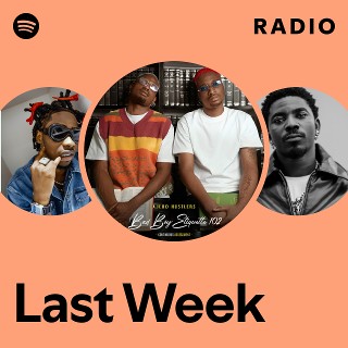 Last Week Radio - playlist by Spotify | Spotify